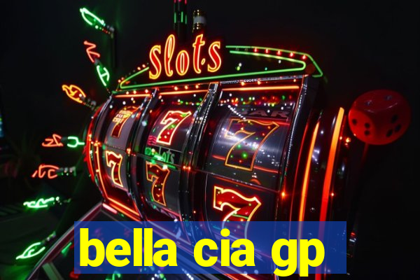 bella cia gp